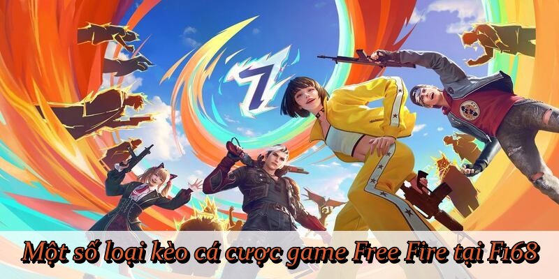 Một số loại kèo cá cược game Free Fire tại F168