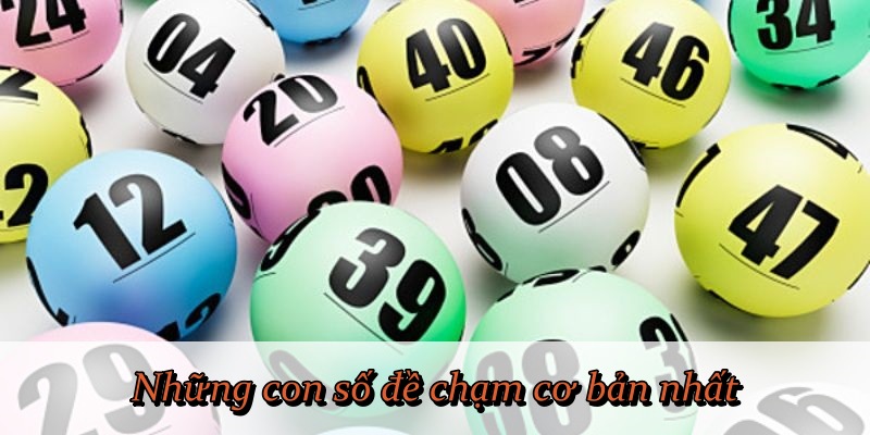 Những con số đề chạm cơ bản nhất